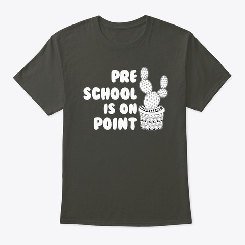 Pre School On Point Gift Cactus Teacher Smoke Gray T-Shirt Front