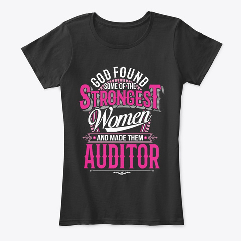 Strongest Women Become Auditor Black T-Shirt Front