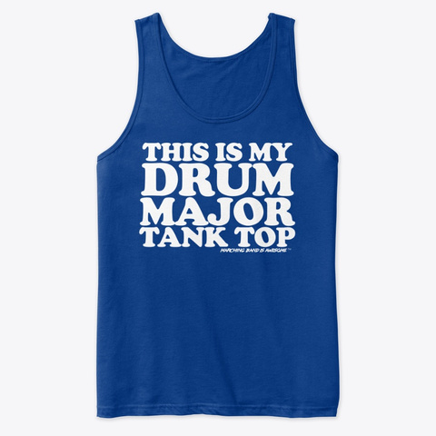 This Is My Drum Major Tank Top Colors True Royal Camiseta Front