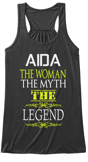 Aida The Woman The Myth The Legend Dark Grey Heather T-Shirt Front