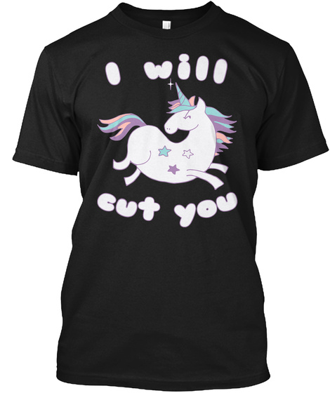 I Will Cut You Black T-Shirt Front
