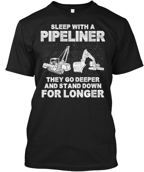 Sleep With A Pipeliner Shirt