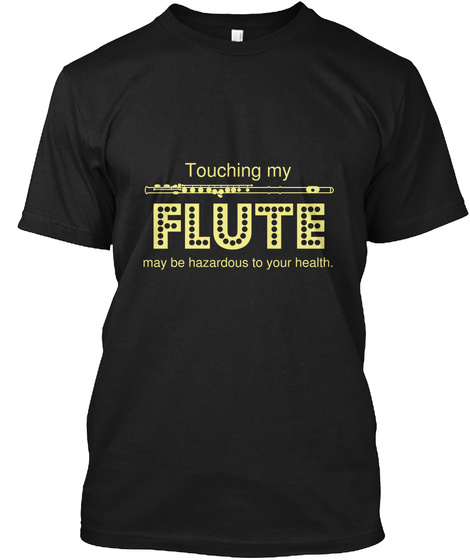 Touching My Flute May Be Hazardous