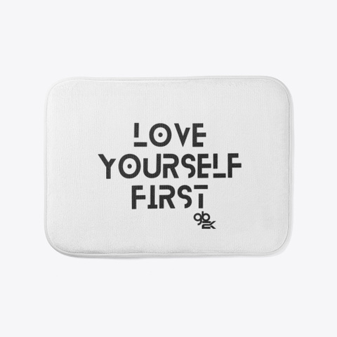 Love Yourself First Collection White T-Shirt Front