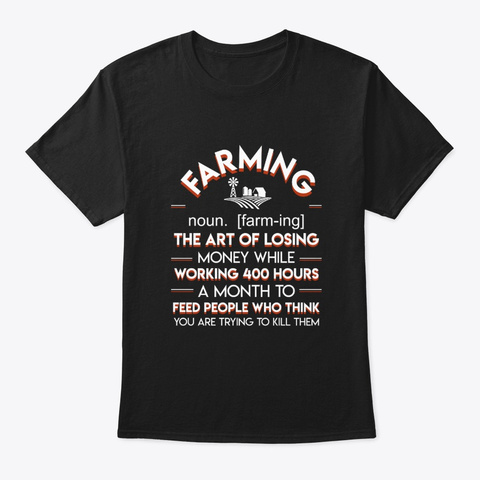 Farmer Art Losing Money While Working  M Black T-Shirt Front