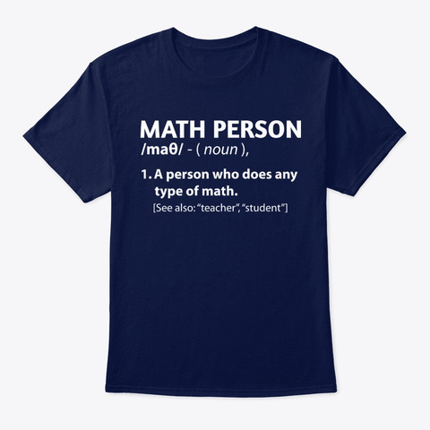 Math Person Definition Shirts Navy T-Shirt Front