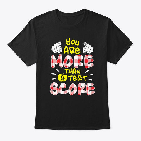 You Are More Than A Test Score Black Camiseta Front
