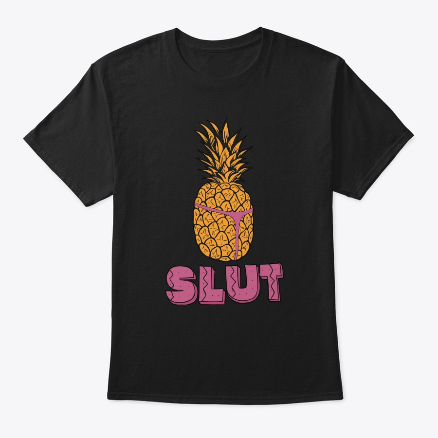 Pineapple slut funny T shirt Unisex Tshirt