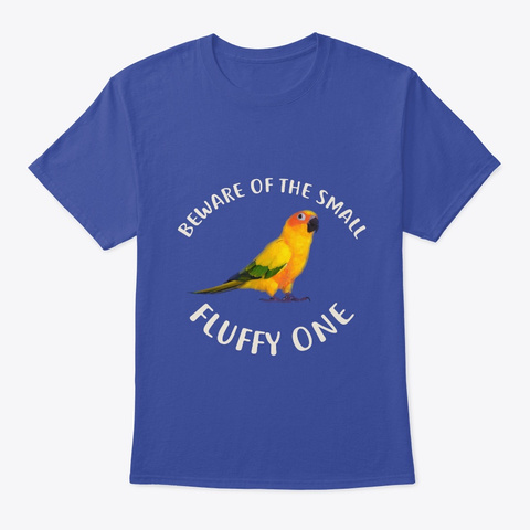 Beware Of Sun Conure Parrot Deep Royal T-Shirt Front