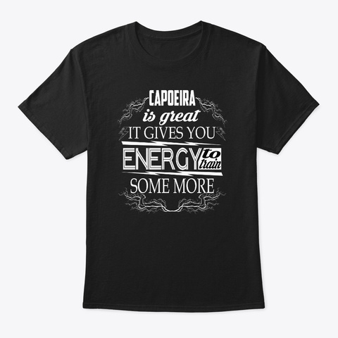 Capoeira Is Great Funny Saying Print Black T-Shirt Front