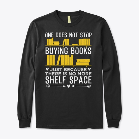 One Does Not Stop Buying Books Black T-Shirt Front