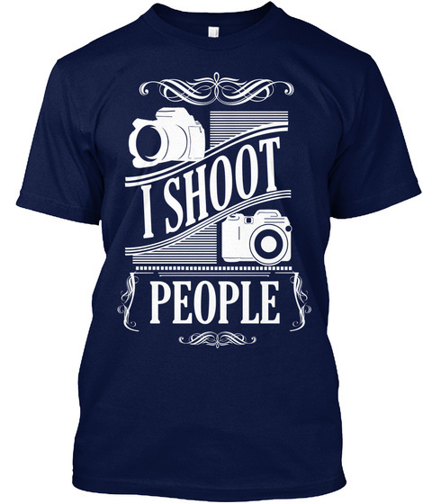 I Shoot People Navy T-Shirt Front