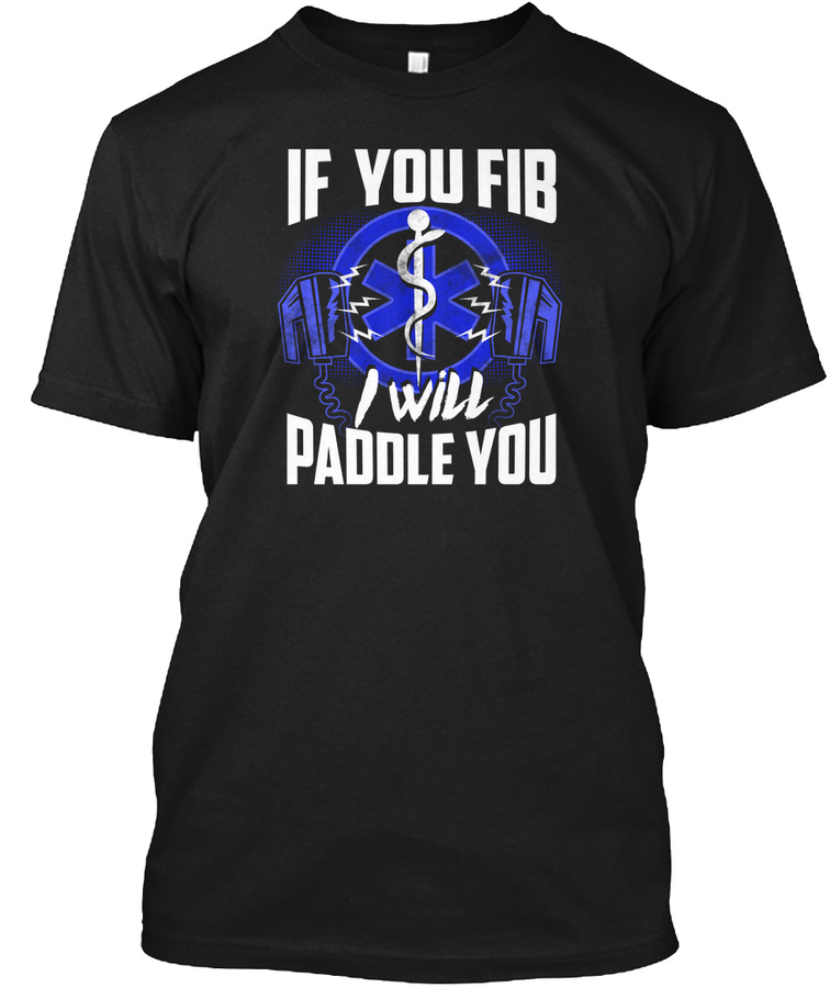 If You Fib I Will Paddle You Ems Shirt
