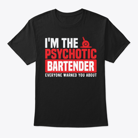 Im The Psychotic Bartender Bartending