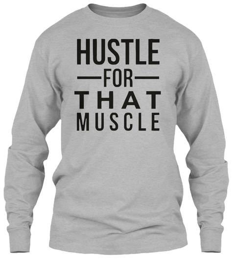Hustle For That Muscle Products | Teespring