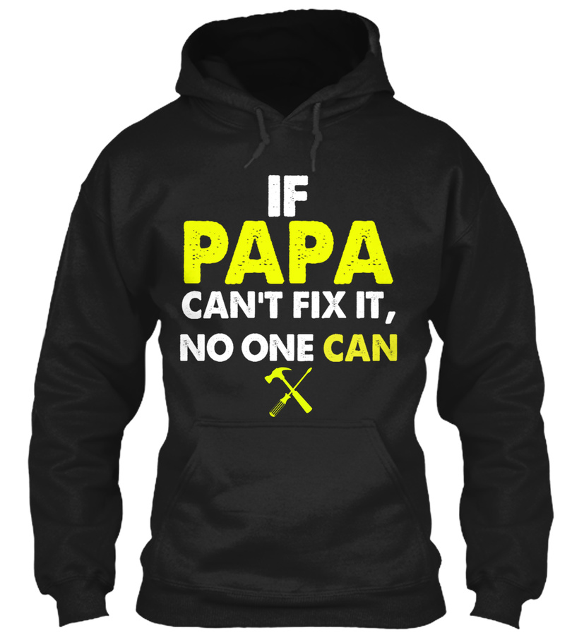 If Papa Cant Fix It No one can Unisex Tshirt