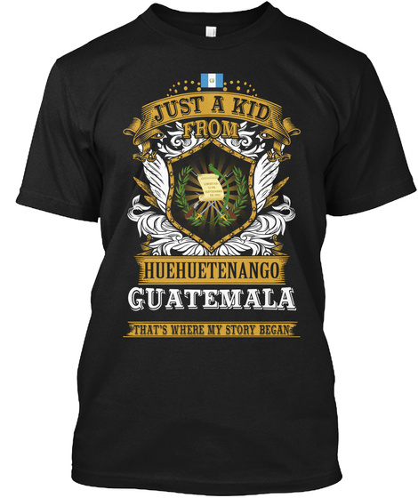 Huehuetenango Guatemala Shirt Black T-Shirt Front