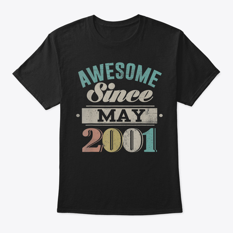 Awesome Since 2001 Born In May   19 Th Ye Black T-Shirt Front