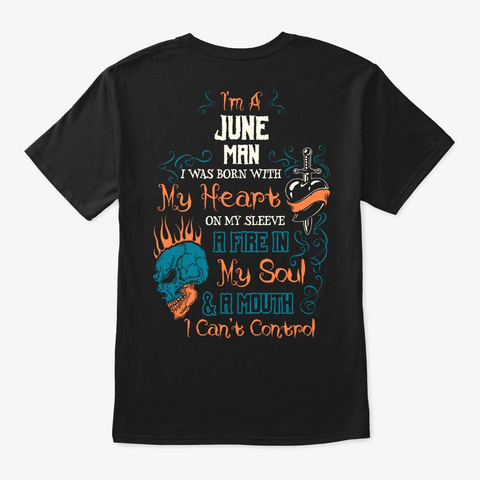 Was Born June Man Shirt Black T-Shirt Back
