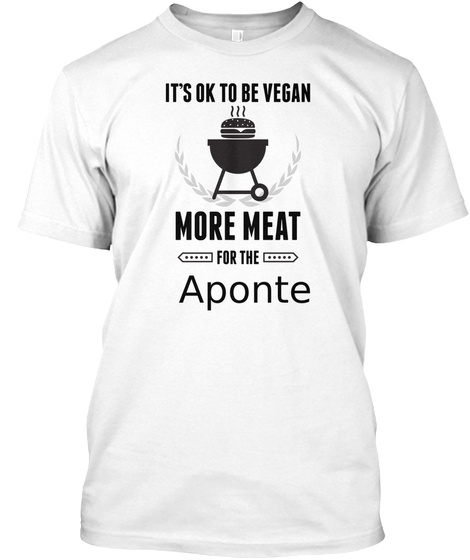 Aponte More Meat For Us Bbq Shirt White T-Shirt Front