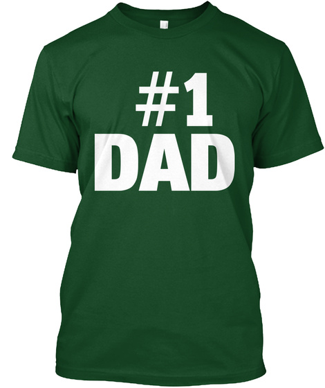 1 Dad Deep Forest T-Shirt Front