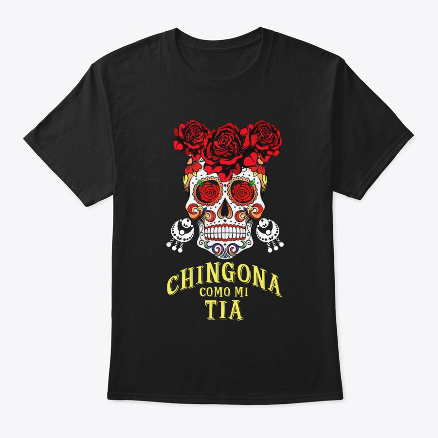 Chingona Como Mi Tia Frida Shirt Unisex Tshirt