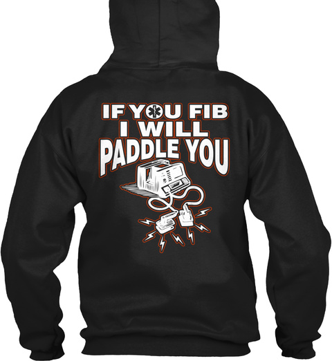 If You Fib I Will Paddle You Black T-Shirt Back