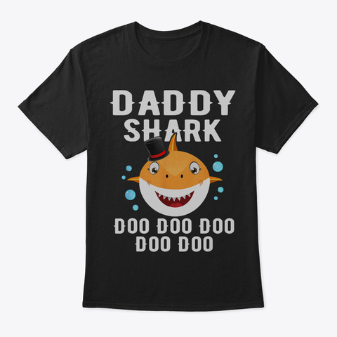 Daddy Shark Tshirt Doo Doo Funny Baby Mo Black T-Shirt Front
