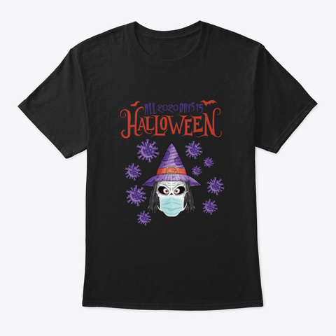 All 2020 Days Is Halloween Black áo T-Shirt Front