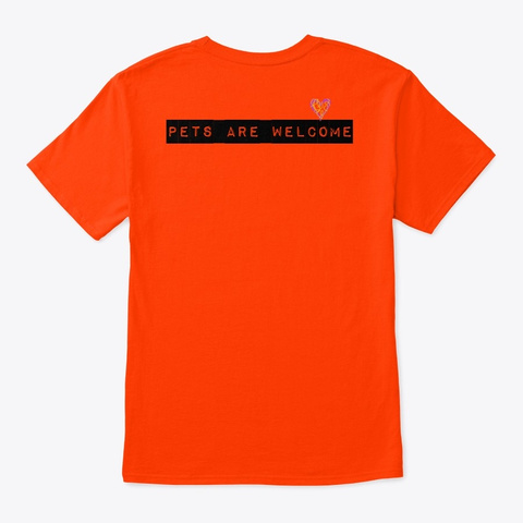 Pets Are Welcome! Orange T-Shirt Back
