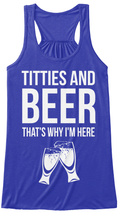 Titties And Beer That's Why I'm Here - Titties and Beer That's Why I'm ...