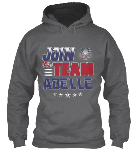 Join The Team Adelle  Dark Heather T-Shirt Front