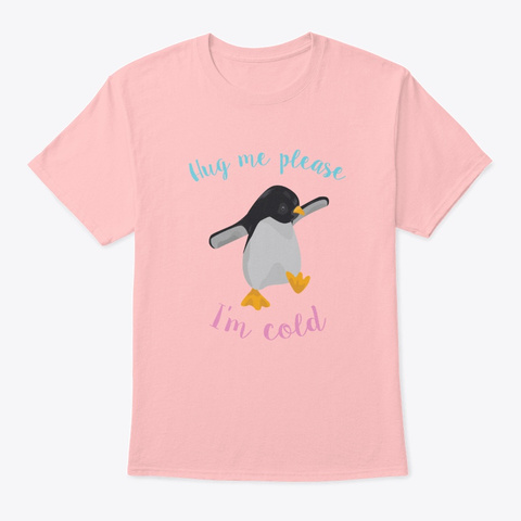 Funny Penguin Product For Kids Hug Me Pale Pink áo T-Shirt Front