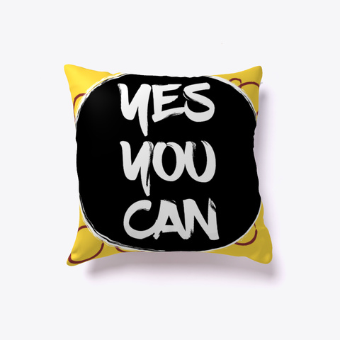Motivation Pillow   Yes You Can Yellow Kaos Front