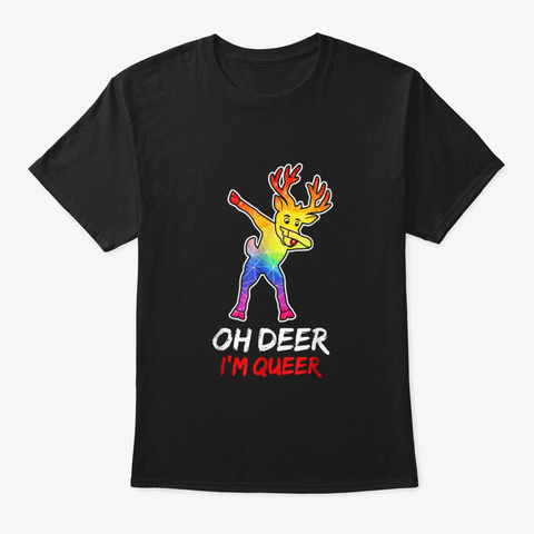 Lgbt Dabbing Oh Deer Im Queer T Shirt Black T-Shirt Front
