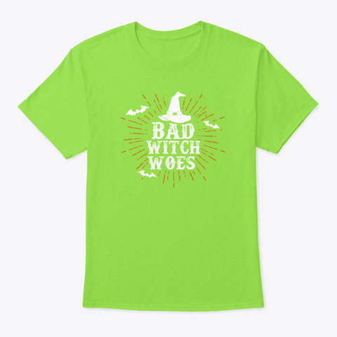 Boo Crew Bad Witch Woes Witch Pointy Ha Lime T-Shirt Front