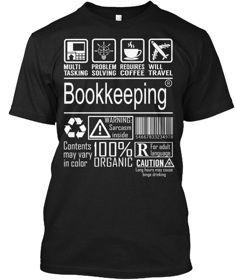 Multitasking Problem Solving Requires Coffee Will Travel Book Keeping ® Warning Sarcasm Inside Contents May Vary In... Black T-Shirt Front