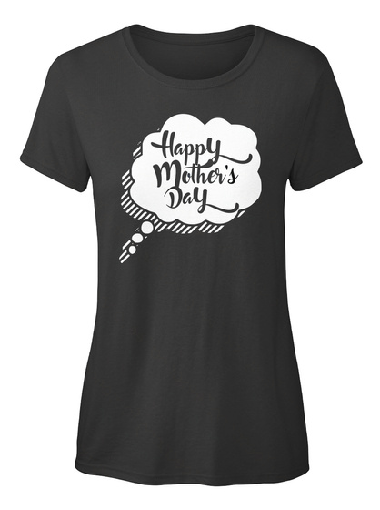 Happy Mother's Day Black T-Shirt Front