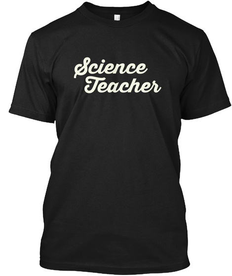 Science Teacher Black T-Shirt Front