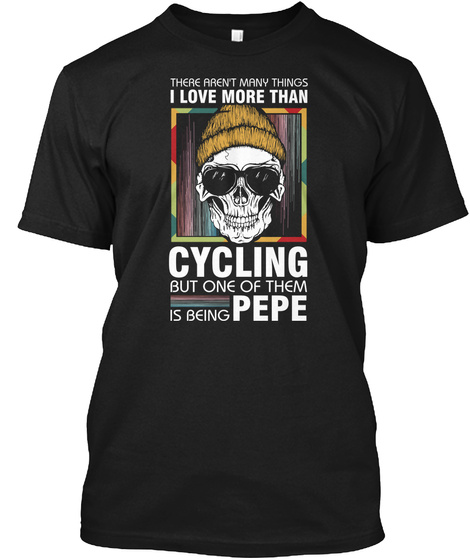 Pepe Loves More Than Cycling Shirt Unisex Tshirt