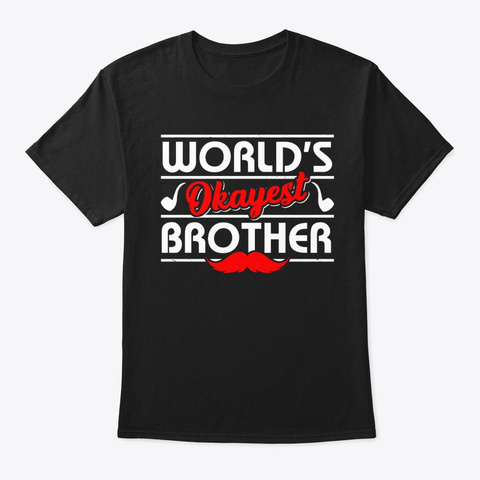 World's Okayest Brother Black T-Shirt Front