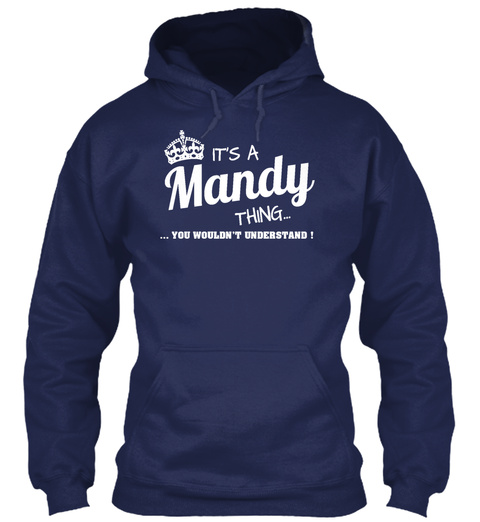 Its A Mandy Thing... ...You Wouldnt Understand ! Navy T-Shirt Front