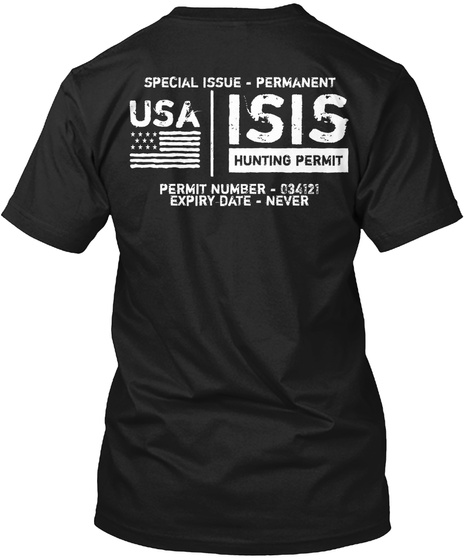 Special Issue   Permanent Usa Isis Hunting Permit Permit Number  034121 Expiry Date   Never Black T-Shirt Back