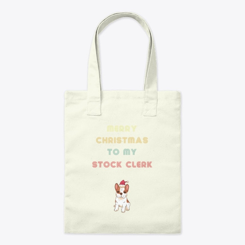 Holiday Dog Owner Gift For Stock Clerk's Natural T-Shirt Front