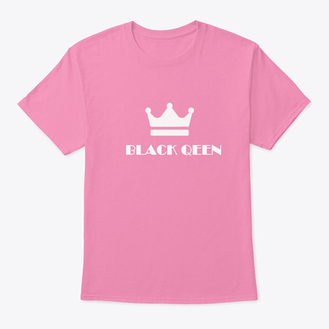 Black Queen   Black Pride Design Pink T-Shirt Front