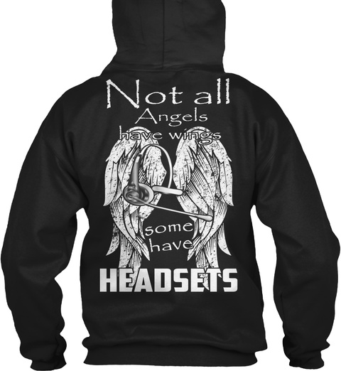 Not All Angles Having Wings Some Have Headsets Black T-Shirt Back