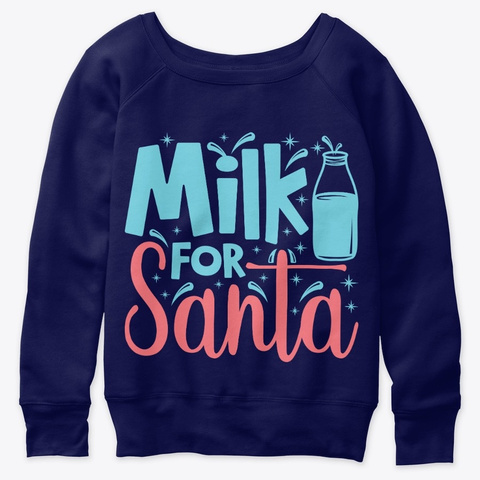 Milk For Santa Holiday Apparel Design Navy  T-Shirt Front
