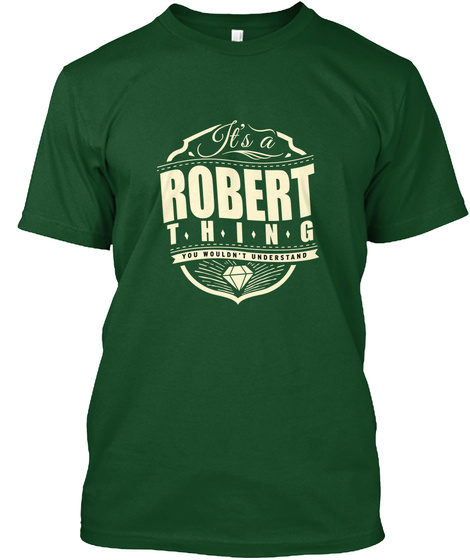 Robert T.H.I.N.G You Wouldn't Understand Deep Forest T-Shirt Front