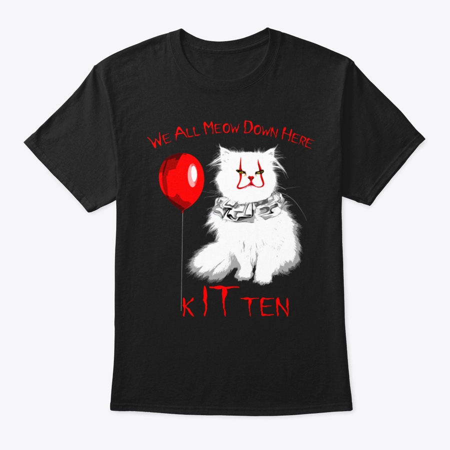 We All MEOW Down Here Clown Cat Kitten C Unisex Tshirt