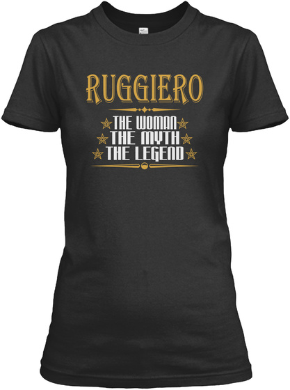 Ruggiero The Woman The Myth The Legend Black T-Shirt Front